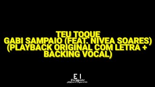 Teu Toque - Gabi Sampaio (ft. Nívea Soares) (Playback Original Com Letra + Backing Vocal)