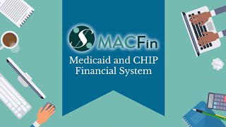 CMS MACFin (Medicaid and CHIP Financial) Explainer Video