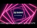 ONE DROP AFROBEATS MIXTAPE 2024 @ DJ DANO NEW MIX 2