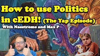 The Win and In Podcast #13: How to Use Politics in cEDH! AKA The Yap Episode with Naestrome.