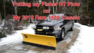 Putting the Fisher HT Plow on my 2019 Ram 1500 Classic