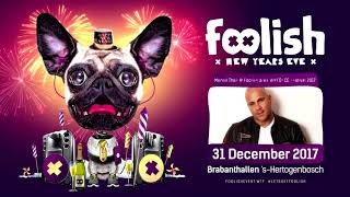 Dr Phunk \u0026 Neophyte \u0026 Paul Elstak - Foolish For Life (Official Foolish NYE 2017 OST)