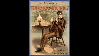 The Adventures of Sherlock Holmes by Arthur Conan Doyle - Full AudioBook