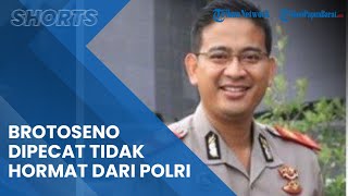 Pasca-Polri Gelar Sidang KKEP PK, Brotoseno Dipecat secara Tidak Hormat dari Kepolisian