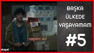 Başka Ülkede Yaşayamam - Türkiye #5 | Ortaya Karışık Sahneler