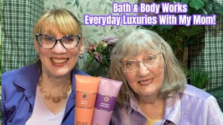 Bath \u0026 Body Works Everyday Luxuries With My Mom!