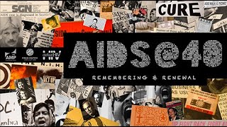 AIDS@40: Remembering \u0026 Renewal