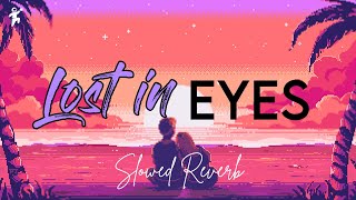 Lost in Eyes (Love Mashup) - Naresh Parmar | Slowed Reverb | SLREVER