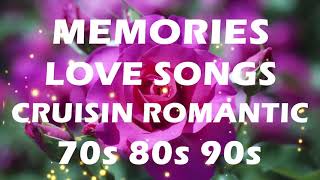 Cruisin Beautiful Relaxing Romantic - Beautiful 100 English Love Songs 80's - Love Songs Collection