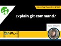 Explain git command (Selenium Interview Question #780)