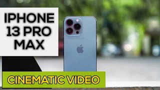 IPHONE 13 PRO MAX CINEMATIC VIDEO