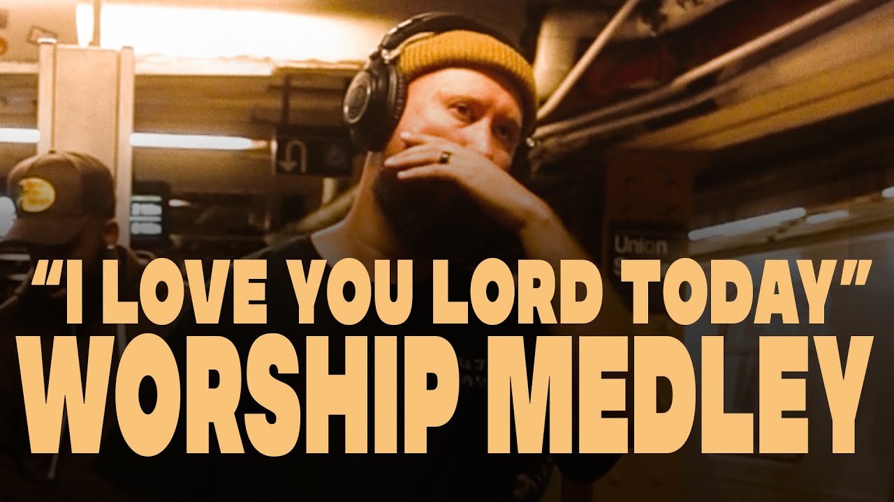 I Love You Lord Today Worship Medley Youtube Music