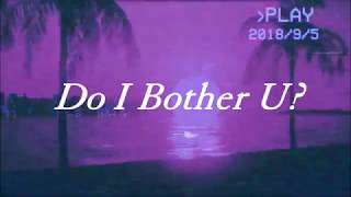 $aint Yen - Do I Bother U? (Official Audio)