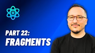Fragments — React: From Zero to hero — Part 22 (2024)