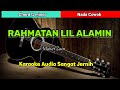 (Maher Zain) RAHMATAN LIL ALAMIN | Karaoke Nada Cowok