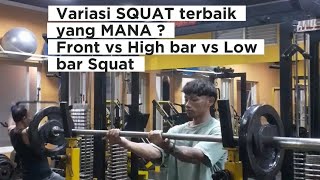 Variasi SQUAT terbaik yang MANA ? Front vs High bar vs Low bar Squat