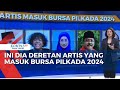 Deretan Artis Masuk Bursa Pilkada 2024, Ada Ahmad Dhani, Raffi Ahmad hingga Mars