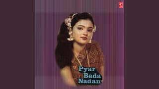 Pyar Bada Nadan