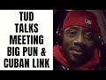 T.U.D Talks Meeting Big Pun & Cuban Link [Part 10]