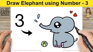 How to Draw Elephant using number - 3 Easy for Kids and Toddlers
