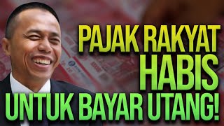 PAJAK RAKYAT HABIS UNTUK BAYAR UTANG!! | DRADJAD WIBOWO | DICECAR | REFLY HARUN TERBARU