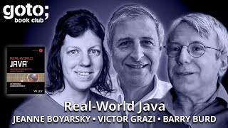 Real-World Java • Victor Grazi, Jeanne Boyarsky & Barry Burd • GOTO 2025