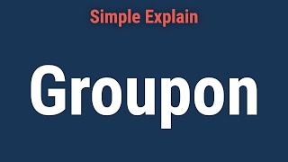 What Is Groupon?