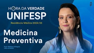 Hora da Verdade Medicina Preventiva UNIFESP Residência Médica 2024/25