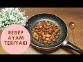 RESEP AYAM TERIYAKI TERSIMPEL DAN SEDAP | CHICKEN TERIYAKI ALA HOKBEN