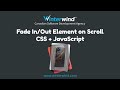 Fade In/Out Element on Scroll with CSS & JavaScript
