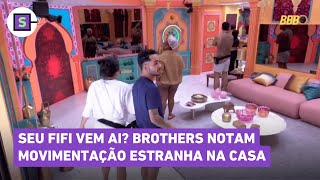 SEU FIFI está chegando? BROTHERS notam movimentação ESTRANHA na CASA DO BBB. VEJA O MOMENTO