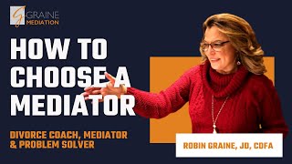 How to Choose a Mediator