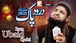 New Naat 2019 | Durood Pak | Ubaid Raza Qadri I New Kalaam 2019