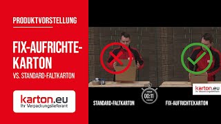 Fix-Aufrichtekarton vs. Standard-Faltkarton | Produktvorstellung | karton.eu