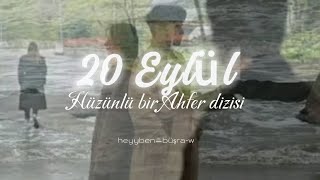 20 EYLÜL- hüzünlü bir Ahfer dizisi-tek parça #keşfetbeniöneçıkar #ahferdizi #keşfet #ahfer