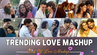 Trending Love Mashup 2024 | Romantic Hindi Love Mashup 2024 | New Hindi Love Songs