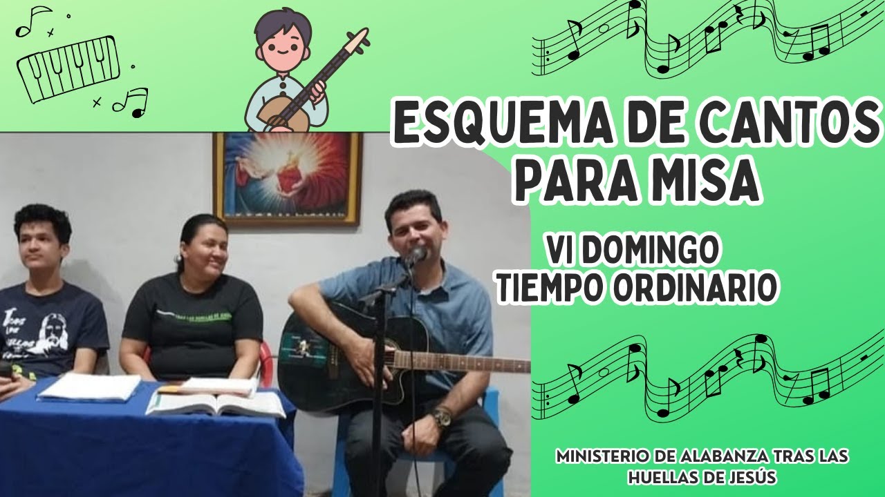 Esquema De Cantos Para Misa, VI Domingo Del Tiempo Ordinario(11 De ...