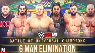 WWE 2K19 Battle Of UNIVERSAL CHAMPIONS - 6 Man Elimination Match