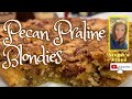 How to Make Pecan Praline Blondies - Easy Recipe - Steph’s Stove