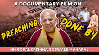 A Documentary film on Preaching done by HH Gopal Krishna Goswami