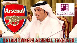 QATAR INVESTMENT AUTHORITY £300 BILLION ARSENAL TAKEOVER | PSG OWNERS BID FOR ARSENAL