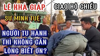 Sư Minh Tuệ: Tu Hành Hay Đang Lãng Quên Lòng Biết Ơn?