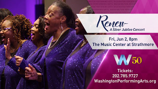 Renew - A Silver Jubilee Concert, presented by Washington Performing Arts