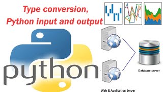 6 Type conversion, python input and output