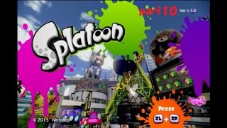 イカしたバトルを求めて！ Splatoon（スプラトゥーン）実況！ part１０