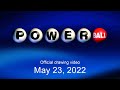 Powerball drawing for May 23, 2022