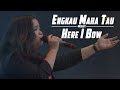 Engkau Maha Tahu medley Here I Bow by Rachel