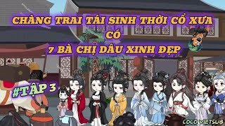 Chàng Trai Tái Sinh Thời Cổ Xưa Có 7 Bà Chị Dâu Xinh Đẹp - Tập 3:Trần Sinh và Cuộc Chiến Với Bầy Sói