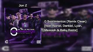 Jon Z - 0 Sentimientos (Remix Clean) [feat. Noriel, Darkiel, Lyan, Messiah & Baby Rasta]