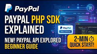 PayPal PHP SDK Explained 2026 Website Walkthrough & Beginner Guide 2 Min